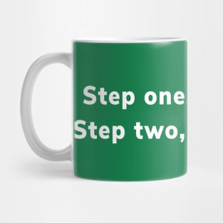 Step one, get a plan Mug